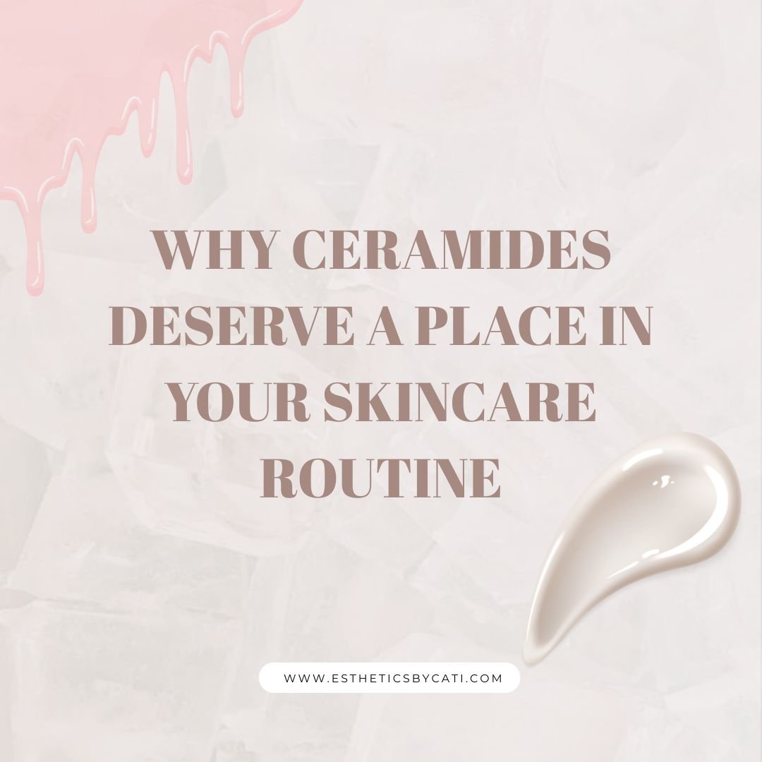 Why Ceramides Deserve a Place in Your Skincare Routine - Esthetics By Cati